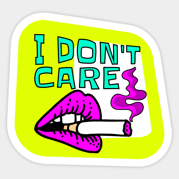 I don't care Sticker by benjaminhbailey